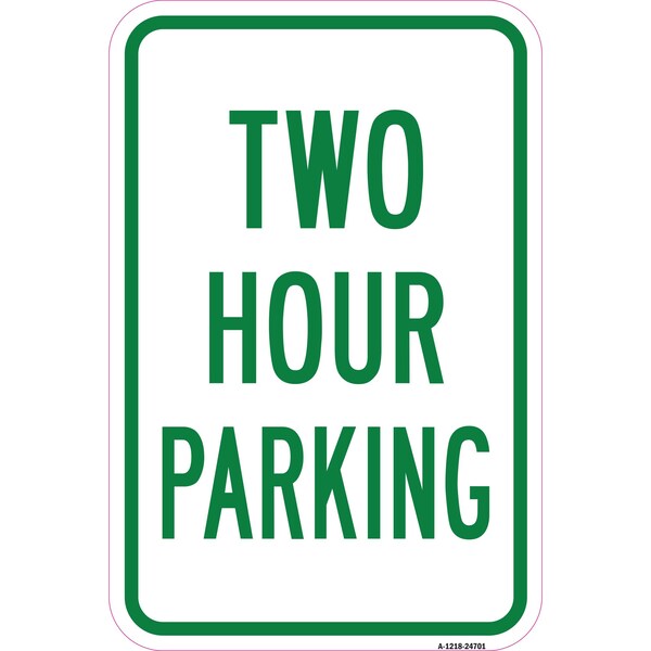 Signmission Two Hour Parking, Heavy-Gauge Aluminum Rust Proof Parking Sign, 12" x 18", A-1218-24701 A-1218-24701 - main